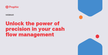 Unlock the power of precision in your cash flow management